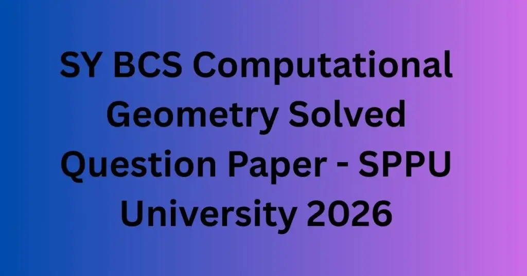 Computational Geometry Solved Question Paper